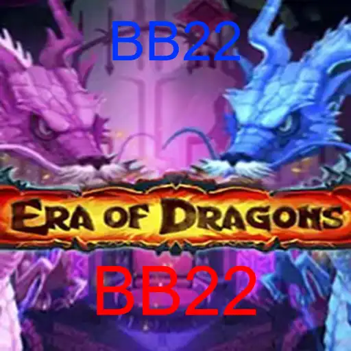 EraOfDragons: Descubra o Universo Fantástico e a Estratégia BB22